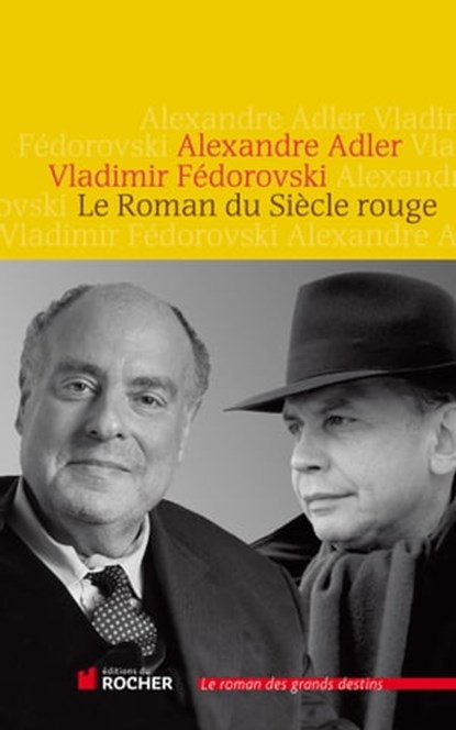 Le Roman du Siècle rouge, Alexandre Adler ; Patrice de Méritens ; Vladimir Fédorovski - Ebook - 9782268073460
