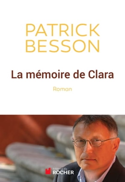 La mémoire de Clara, Patrick Besson - Ebook - 9782268076546