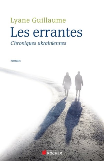 Les Errantes, Lyane Guillaume - Ebook - 9782268077383