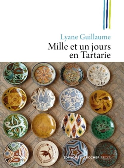 Mille et un jours en Tartarie, Lyane Guillaume - Ebook - 9782268091037