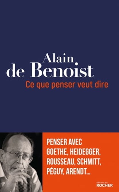 Ce que penser veut dire, Alain de Benoist - Ebook - 9782268091129