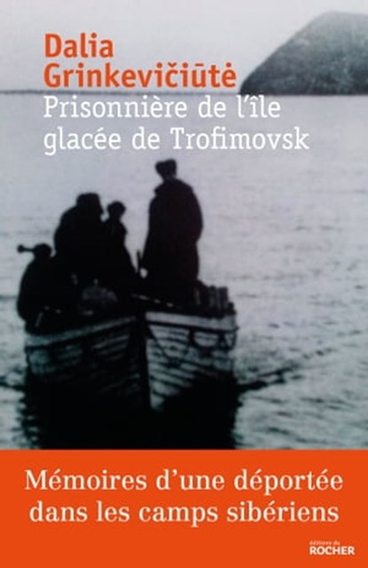 Prisonnière de l'île glacée de Trofimovsk, Vladas Terleckas ; Dalia Grinkeviciute - Ebook - 9782268091587
