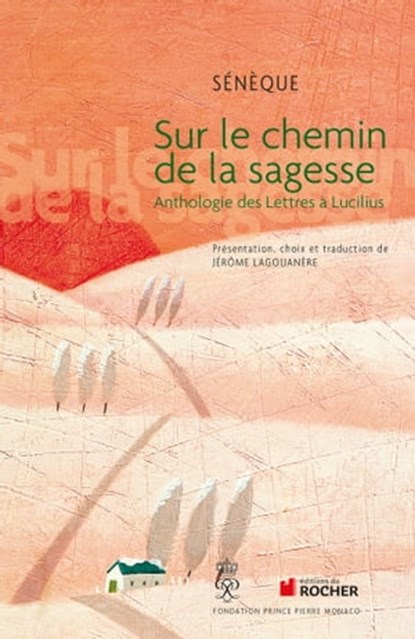 Sur le chemin de la sagesse, Sénèque - Ebook - 9782268092744