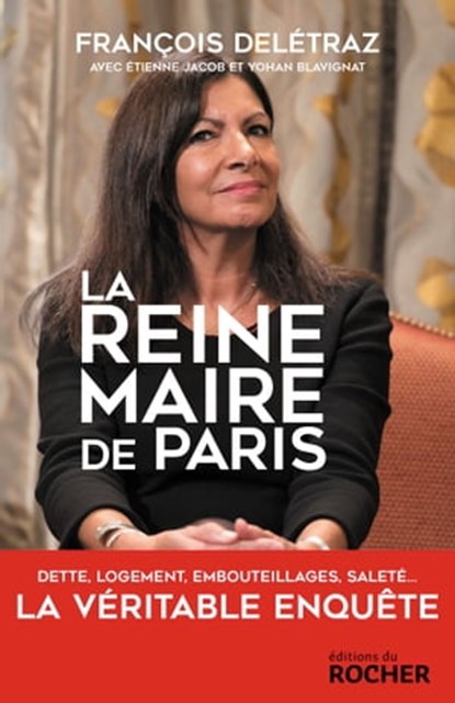 La Reine-maire de Paris, François Deletraz ; Yohann Blavignat ; Etienne Jacob - Ebook - 9782268102030