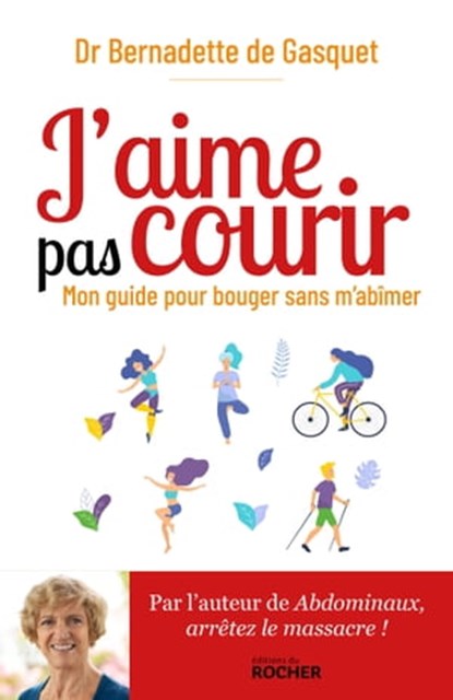 J'aime pas courir, Bernadette de Gasquet - Ebook - 9782268103488
