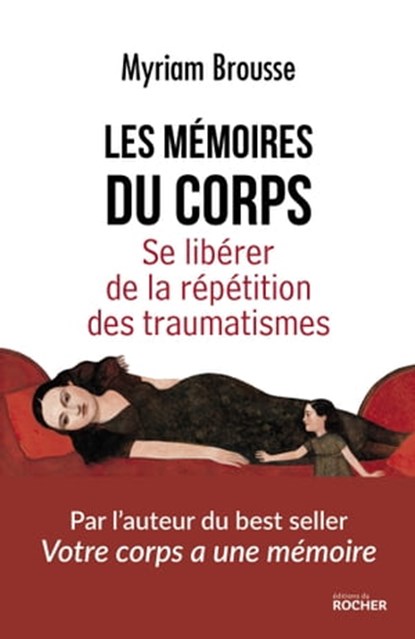 Les mémoires du corps, Myriam Brousse ; Sioux Berger - Ebook - 9782268104935