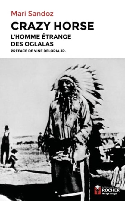 Crazy Horse, Mari Sandoz ; Vine Deloria Jr ; Olivier Delavault - Ebook - 9782268105901