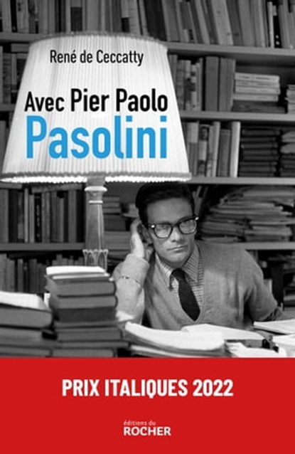 Avec Pier Paolo Pasolini, René de Ceccatty - Ebook - 9782268107165