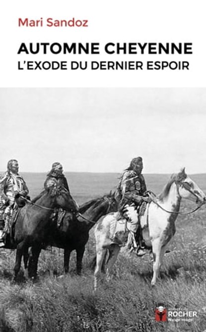 Automne cheyenne, Mari Sandoz - Ebook - 9782268107530
