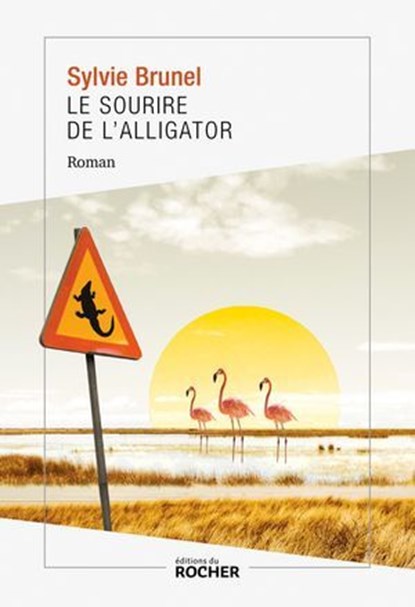 Le sourire de l'alligator, Sylvie Brunel - Ebook - 9782268110417