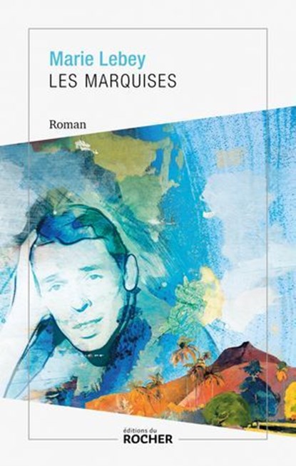 Les Marquises, Marie Lebey - Ebook - 9782268112299