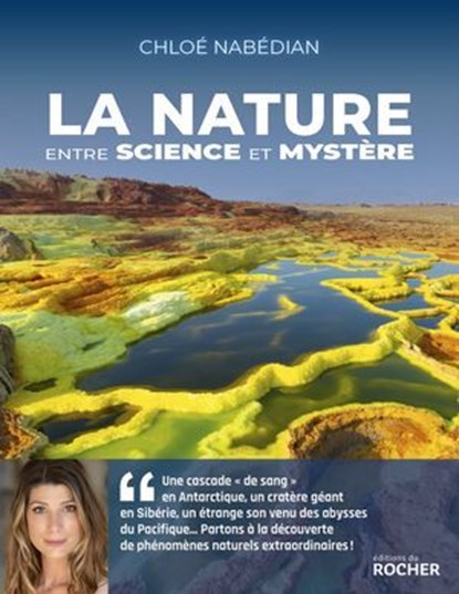 La nature, entre science et mystère, Chloé Nabédian - Ebook - 9782268112831