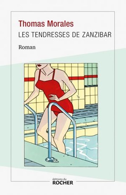 Les tendresses de Zanzibar, Thomas Morales - Ebook - 9782268113142
