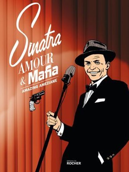 Sinatra, amour et Mafia, Amazing Ameziane - Ebook - 9782268113272
