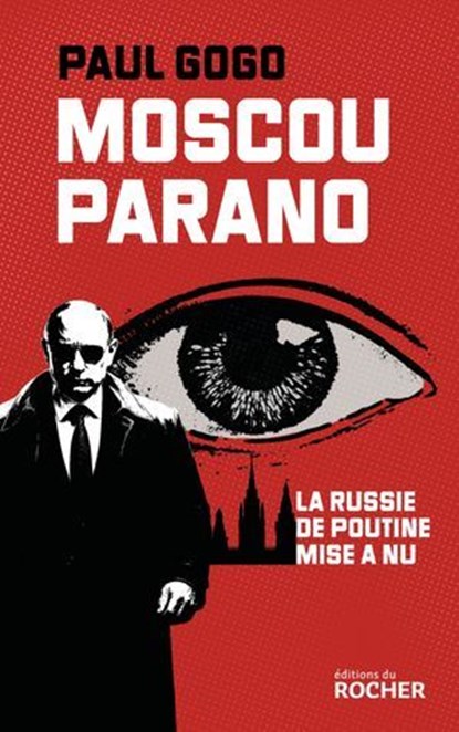 Moscou parano, Paul Gogo - Ebook - 9782268113302