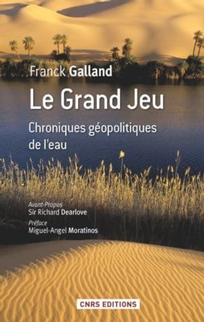 Le Grand jeu. Chroniques géopolitiques de l'eau, Franck Galland - Ebook - 9782271080875