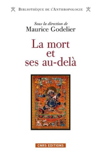 La Mort et ses au-delà, Maurice Godelier - Ebook - 9782271081384