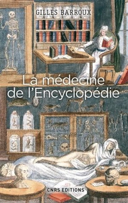 La Médecine de l'Encyclopédie. Entre tradition et modernité, Gilles Barroux - Ebook - 9782271093851