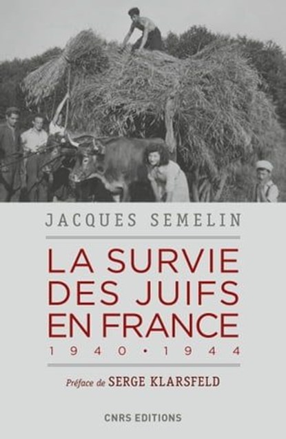 La survie des Juifs en France 1940-1944, Jacques Sémelin ; Serge Klarsfeld - Ebook - 9782271121066