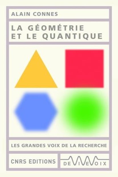 La géométrie et le quantique, Alain Connes - Ebook - 9782271127723
