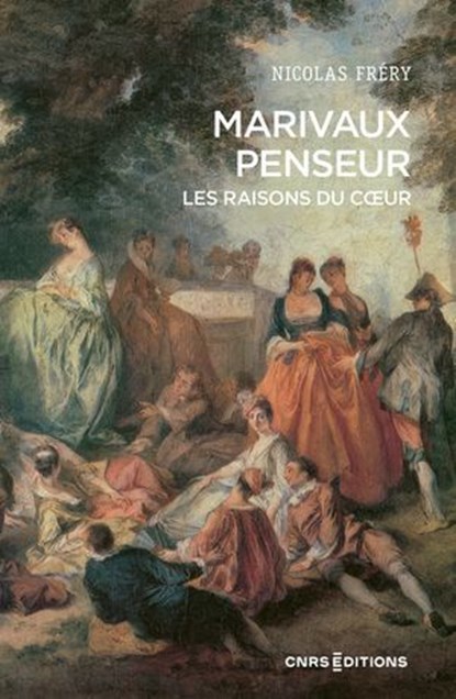 Marivaux penseur - Les raisons du coeur, Nicolas Fréry - Ebook - 9782271149824