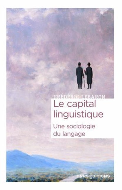 Le capital linguistique - Une sociologie du langage, Frédéric Lebaron - Ebook - 9782271159571