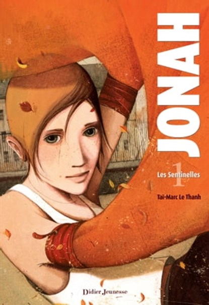 Jonah, Les Sentinelles - Tome 1, Taï-Marc Le Thanh - Ebook - 9782278075775