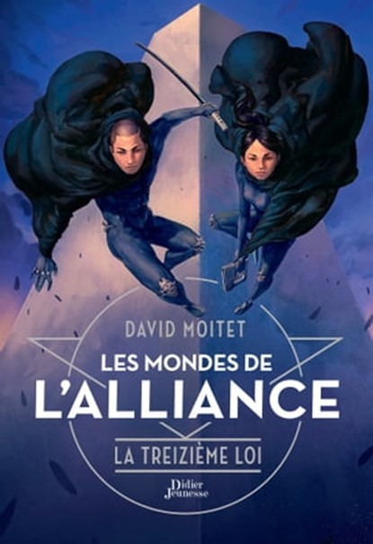 Les Mondes de l'Alliance, La Treizième Loi - Tome 3, David Moitet - Ebook - 9782278078332