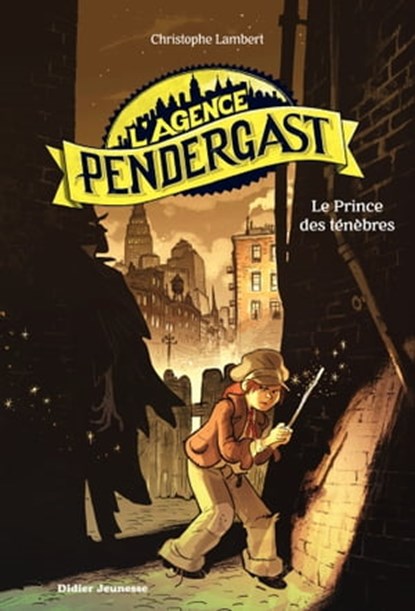 L'Agence Pendergast - tome 1, Le Prince des ténèbres, Christophe Lambert - Ebook - 9782278097302
