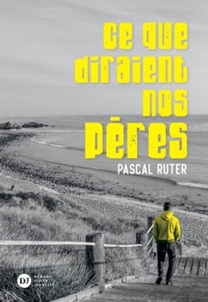Ce que diraient nos pères, Pascal Ruter - Ebook - 9782278097494
