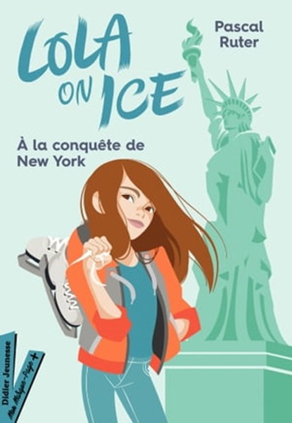 Lola on Ice, tome 3 - Un stage à New York, Pascal Ruter - Ebook - 9782278099146