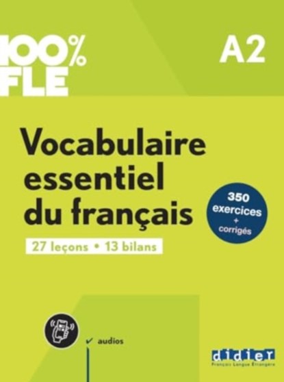 100% FLE - Vocabulaire essentiel du francais A2 + online audio + didierfle.app, niet bekend - Paperback - 9782278109289