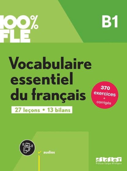 100% FLE - Vocabulaire essentiel du francais B1- livre + didierfle.app, Gaol CREPIEUX - Paperback - 9782278109296