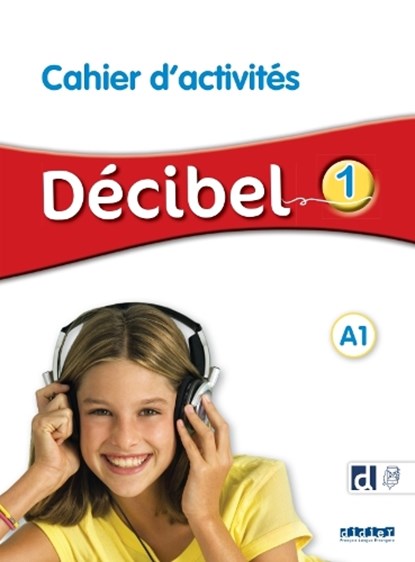 Decibel 1 - Niv. A1 - Cahier + didierfle.app, M. BUTZBACH ; D. PASTOR ; C. MARTIN ; I. SARACIBAR - Paperback - 9782278111978