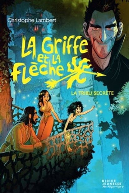 La Griffe et la flèche, tome 4, Christophe Lambert - Ebook - 9782278125661