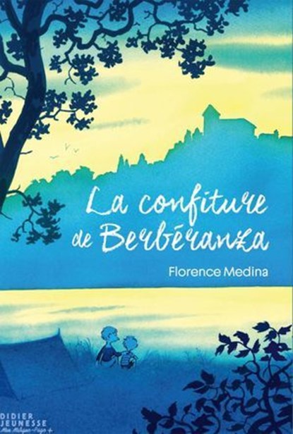 La Confiture de Berbéranza, Florence Medina - Ebook - 9782278128907