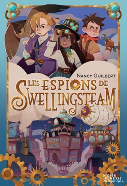 Les espions de Swellingsteam, Nancy Guilbert - Ebook - 9782278132225