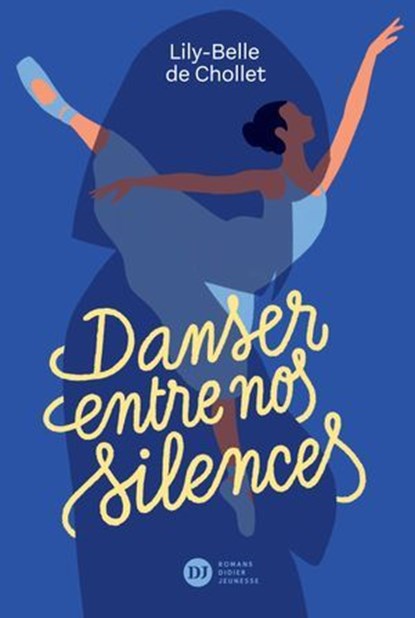 Danser entre nos silences, Lily-Belle De Chollet - Ebook - 9782278132515