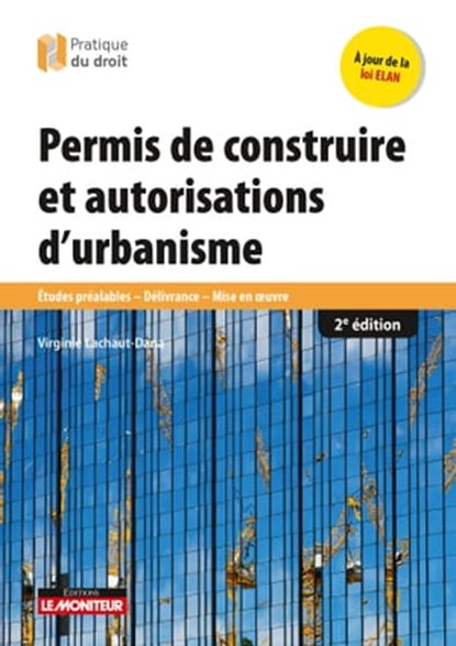 Permis de construire et autorisations d'urbanisme, Virginie Lachaut-Dana - Ebook - 9782281133592