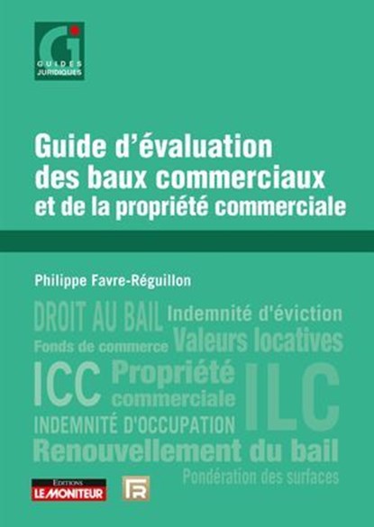 Guide d'évaluation des baux commerciaux et de la propriété commerciale, Philippe Favre-Réguillon - Ebook - 9782281136753