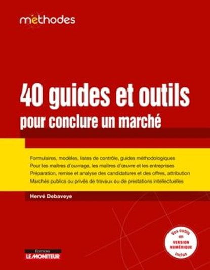 40 Guides et outils pour conclure un marché, Hervé Debaveye - Ebook - 9782281144086