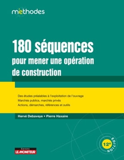 180 séquences pour mener une opération de construction, Pierre Haxaire ; Hervé Debaveye - Ebook - 9782281145106