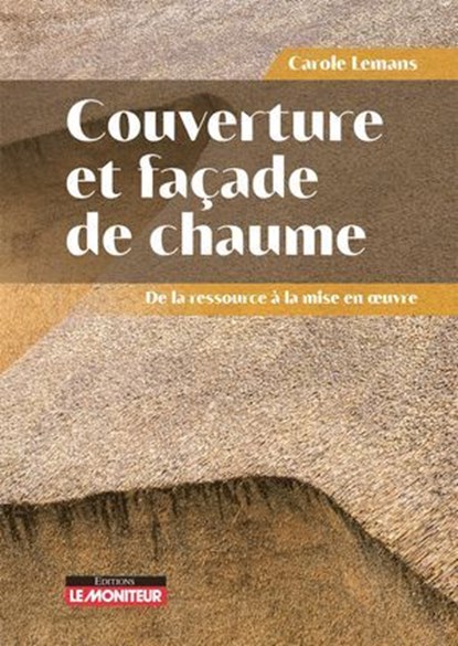 Couverture et façade de chaume, Carole Lemans - Ebook - 9782281147131