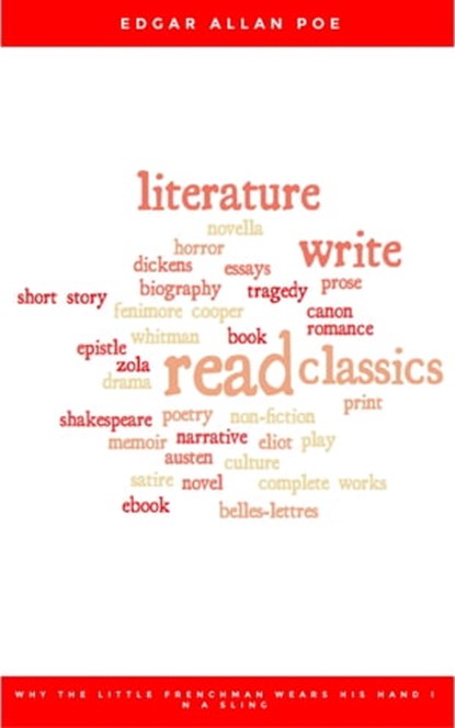 Why the Little Frenchman Wears His Hand in a Sling, Edgar Allan Poe - Ebook - 9782291000464