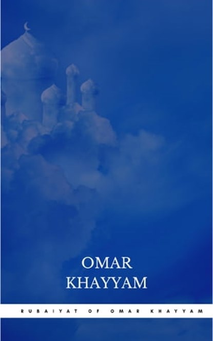 Rubaiyat of Omar Khayyam, Omar Khayyam - Ebook - 9782291011095