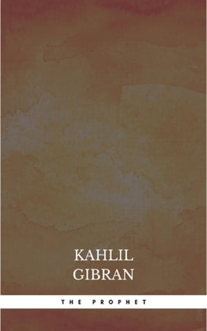 The Prophet, Kahlil Gibran - Ebook - 9782291013846