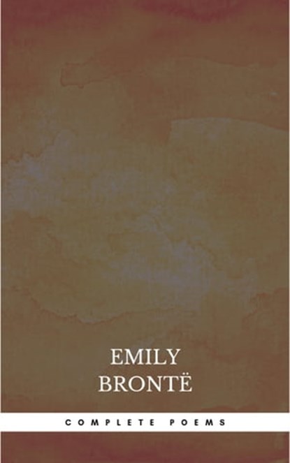 Brontë Sisters: Complete Poems, Brontë Sisters ; Charlotte Brontë ; Emily Brontë - Ebook - 9782291013853