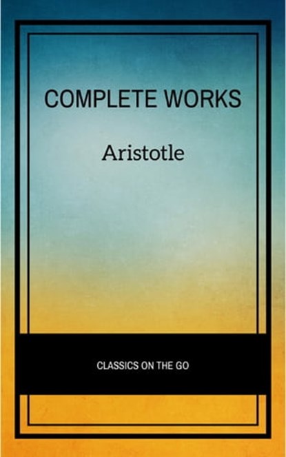 Aristotle: The Complete Works, Aristotle - Ebook - 9782291013990