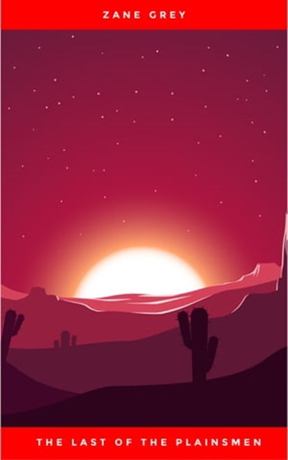 The Last of the Plainsmen, Zane Grey - Ebook - 9782291016892