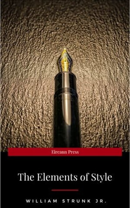 The Elements of Style, Fourth Edition, William Strunk Jr. - Ebook - 9782291026990
